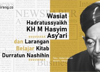 Wasiat KH Hasyim Asy’ari dan Larangan Belajar Kitab Durratun Nashihin
