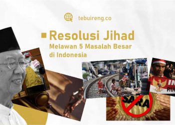 Resolusi Jihad Melawan 5 Masalah Besar Indonesia