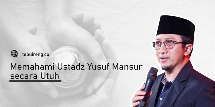 Memahami Ustadz Yusuf Mansur secara Utuh