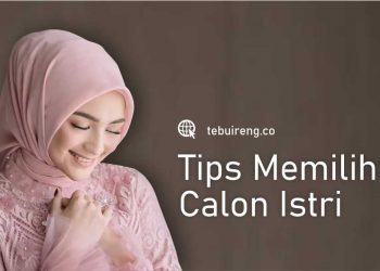 Tips Memilih Calon Istri