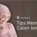 Tips Memilih Calon Istri