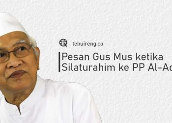 Gus Mus Melakukan Silaturahim Ke Aqobah, Ini Pesannya