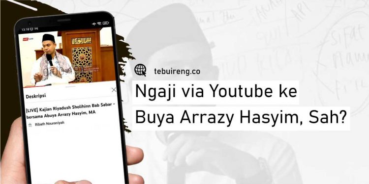 Ngaji Via Youtube Ke Buya Arrazy Hasyim, Sah?