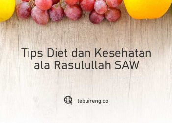 Tips Diet dan Kesehatan ala Rasulullah SAW