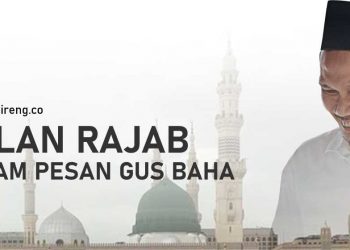 Bulan Rajab dalam Pesan Gus Baha