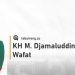 KH Djamaluddin Ahmad Wafat