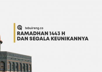 Ramadhan 1443 H dan Segala Keunikannya