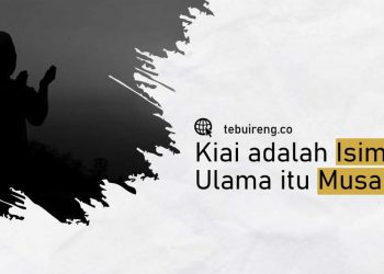 Kiai adalah Isim, Ulama itu Musamma