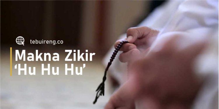 Makna Zikir ‘Hu Hu Hu’