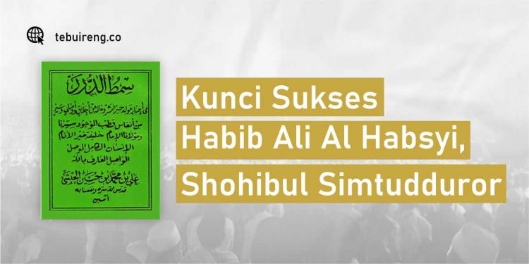Kunci Sukses Habib Ali Al Habsyi, Shohibul Simtudduror