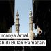 Ciri Diterimanya Amal dan Ibadah di Bulan Ramadan