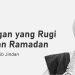Golongan yang Rugi di Bulan Ramadan menurut Habib Jindan