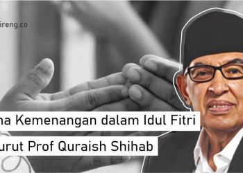 Makna Kemenangan dalam Idul Fitri menurut Prof Quraish Shihab