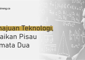 Kemajuan Teknologi, Bagaikan Pisau Bermata Dua